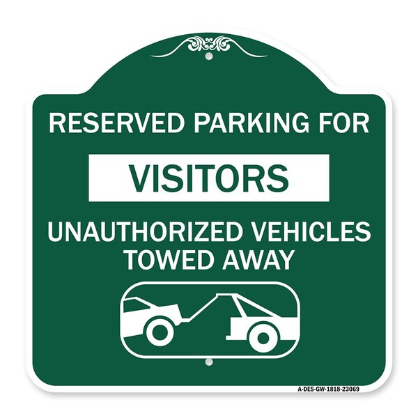 Reserved Parking for Visitors Unauthorized Vehicles Towed Away With Tow Away Graphic, GW-1818-23069